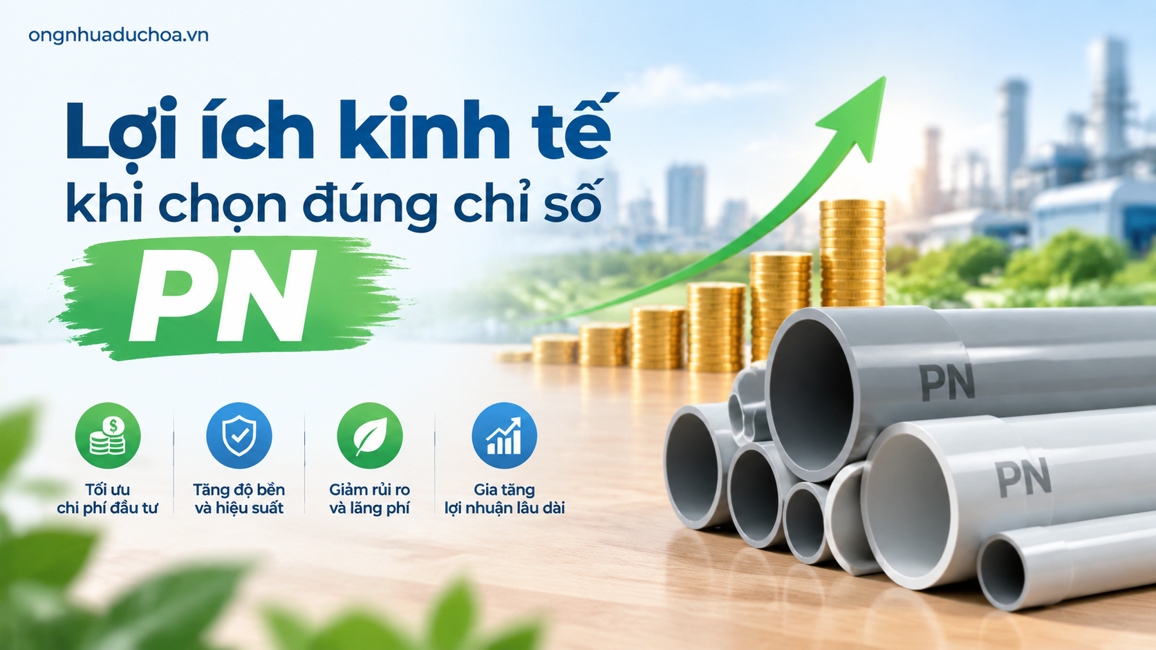 Lợi ích kinh tế khi chọn đúng chỉ số PN
