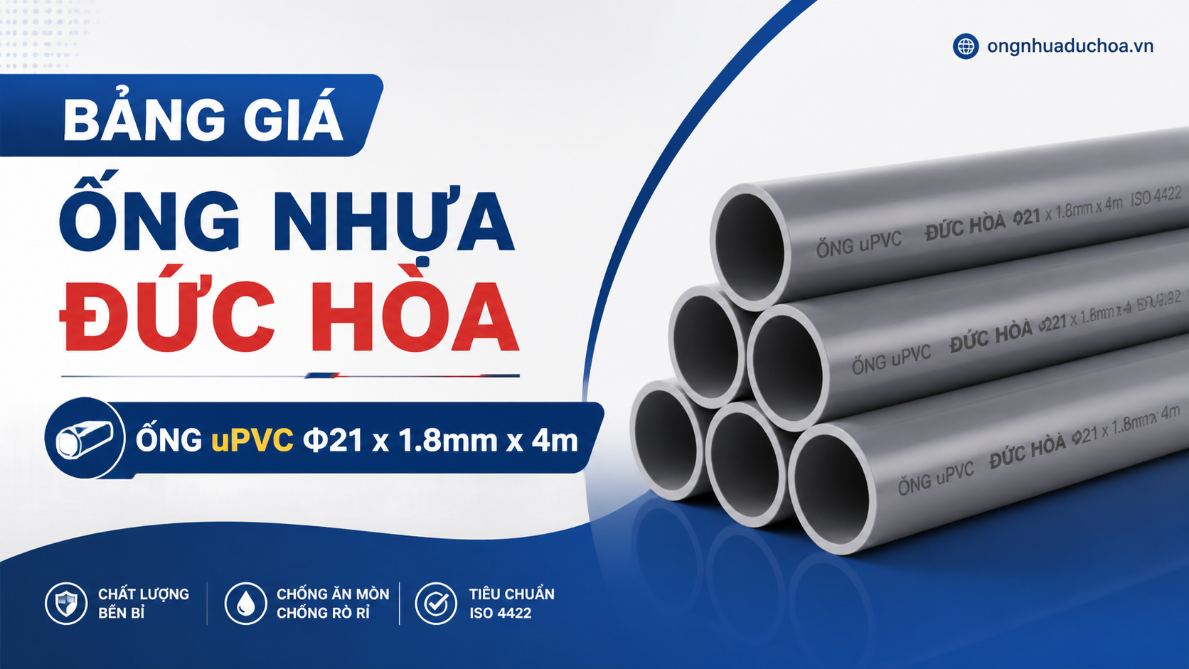 Bảng giá Ống Nhựa Đức Hòa - Ống uPVC Φ21 x 1.8mm x 4m Bảng giá Ống Nhựa Đức Hòa - Ống uPVC Φ21 x 1.8mm x 4m