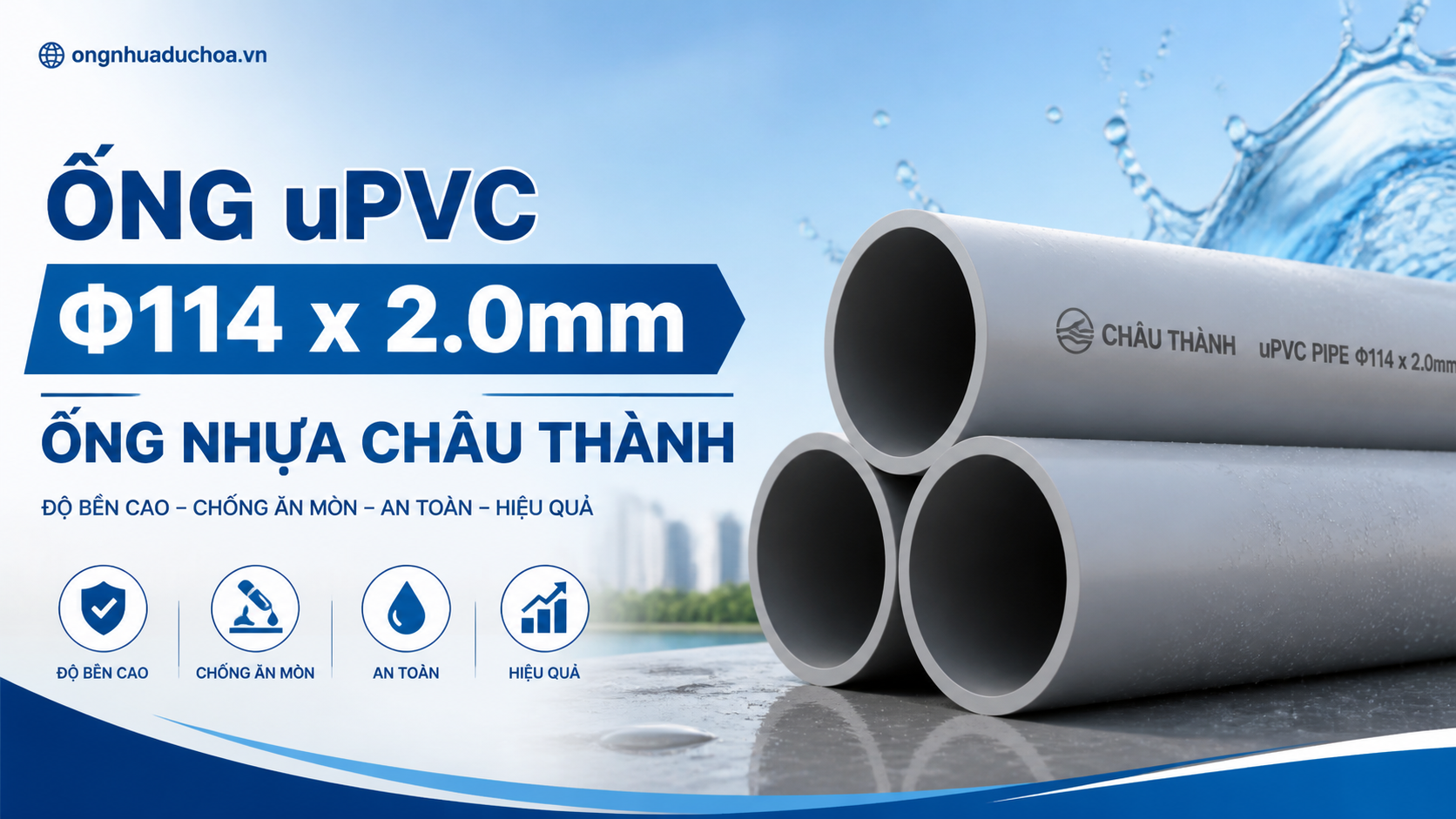 Ống uPVC Φ114 x 2.0mm - Ống nhựa Châu Thành Ống uPVC Φ114 x 2.0mm - Ống nhựa Châu Thành