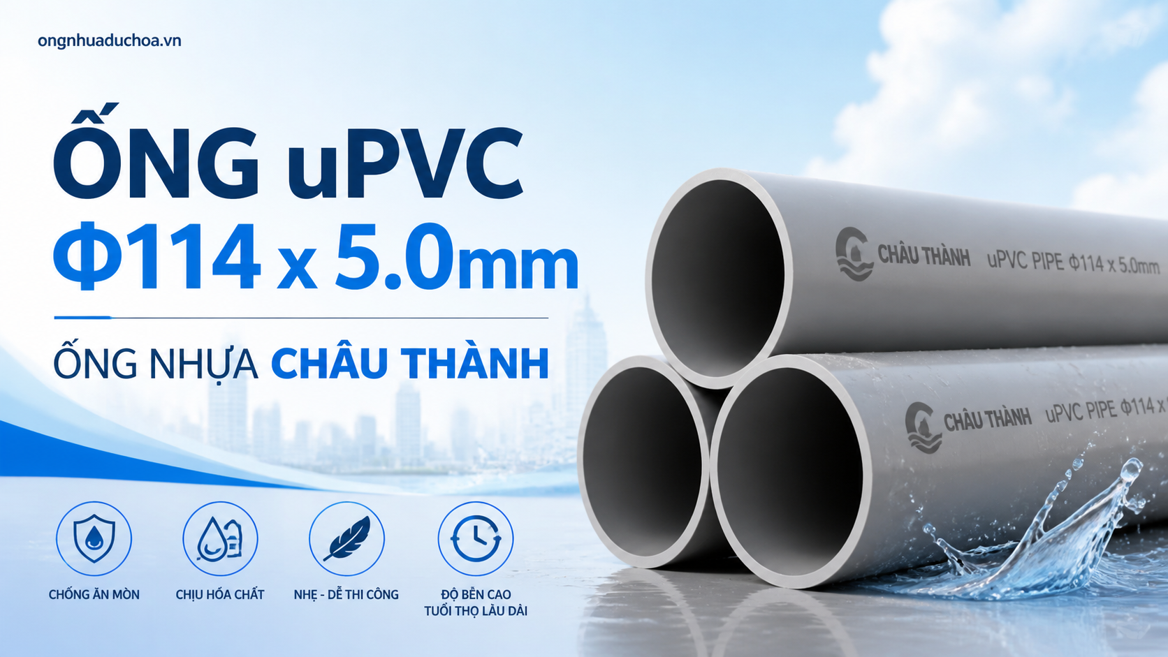 Ống uPVC Φ114 x 5.0mm - Ống nhựa Châu Thành Ống uPVC Φ114 x 5.0mm - Ống nhựa Châu Thành