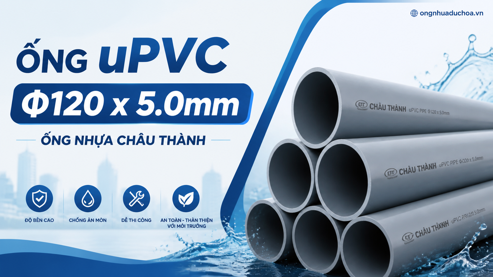 Ống uPVC Φ120 x 5.0mm - Ống nhựa Châu Thành Ống uPVC Φ120 x 5.0mm - Ống nhựa Châu Thành