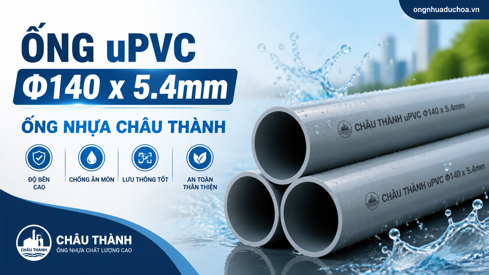 Ống uPVC Φ140 x 5.4mm - Ống nhựa Châu Thành Ống uPVC Φ140 x 5.4mm - Ống nhựa Châu Thành