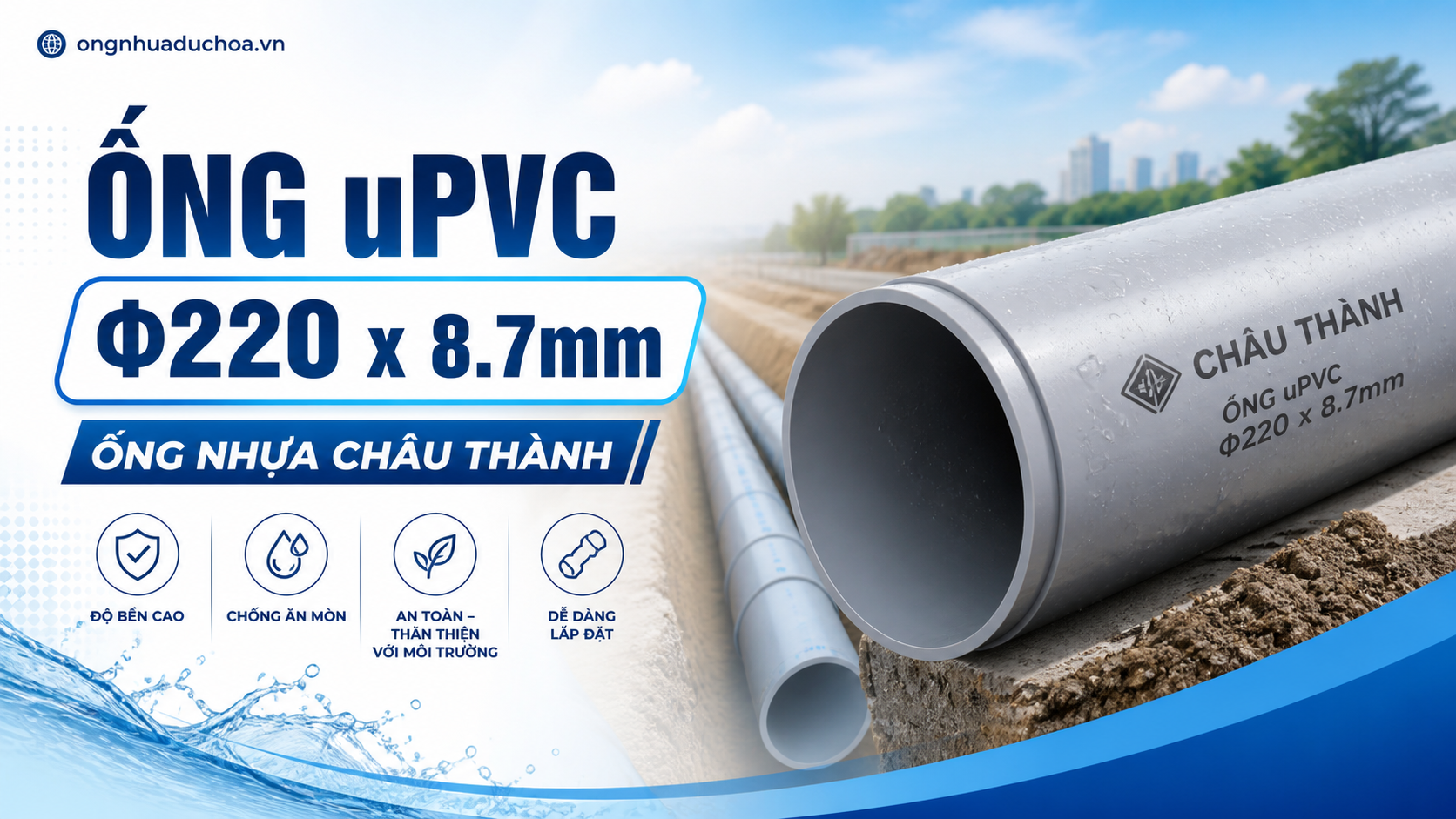 Ống uPVC Φ220 x 8.7mm - Ống nhựa Châu Thành