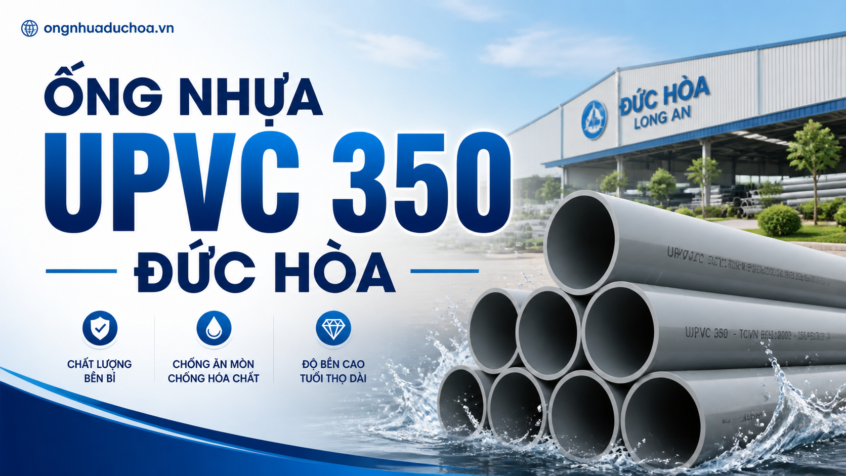ỐNG NHỰA UPVC 350 ĐỨC HÒA ỐNG NHỰA UPVC 350 ĐỨC HÒA