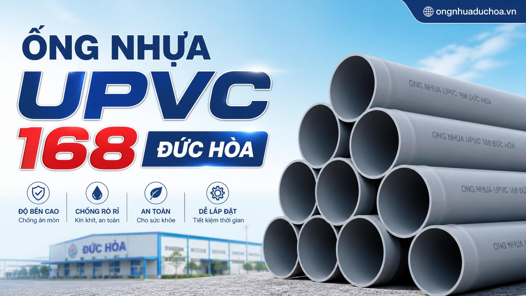 ỐNG NHỰA UPVC 168 ĐỨC HÒA ỐNG NHỰA UPVC 168 ĐỨC HÒA