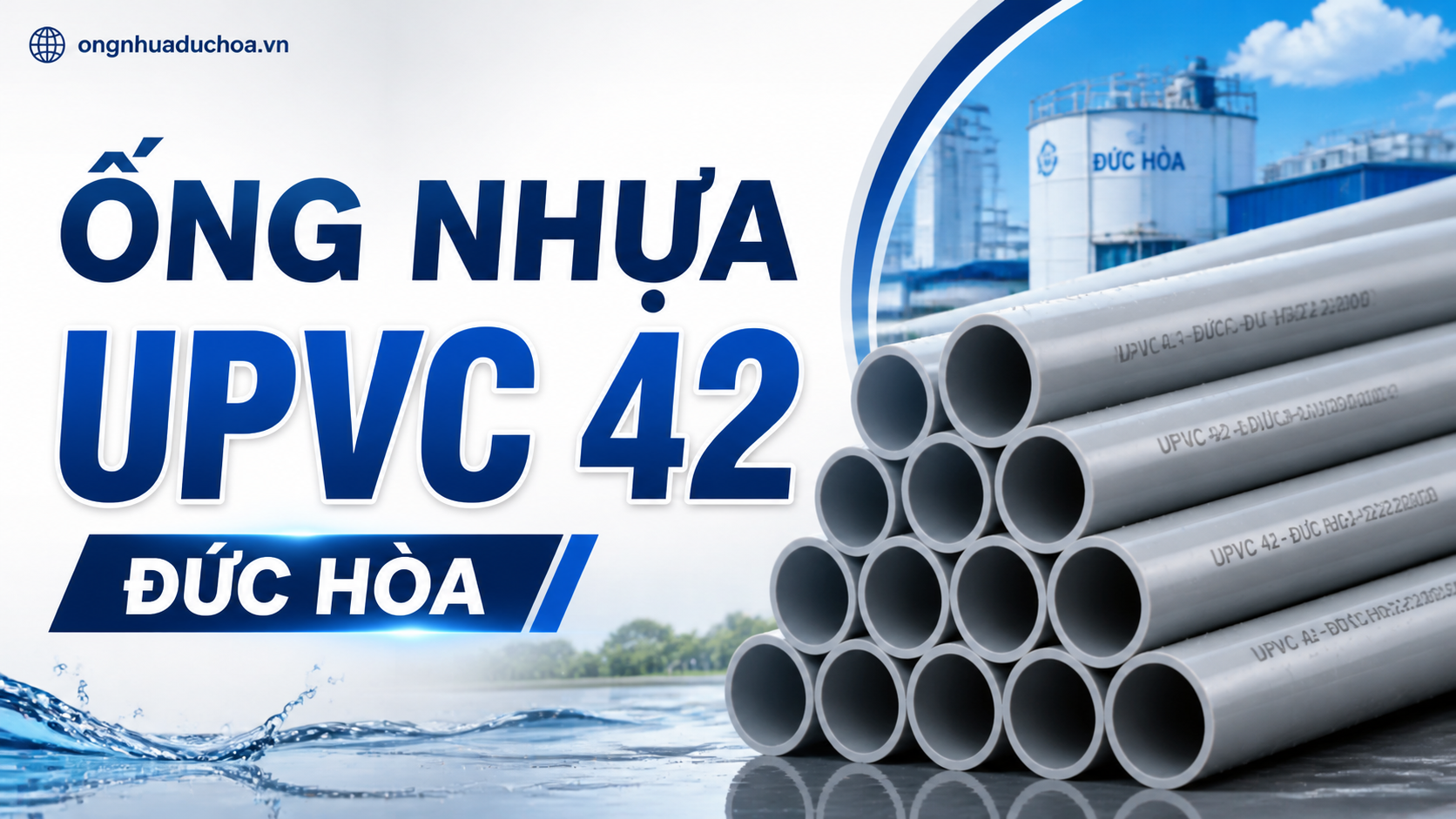 ỐNG NHỰA UPVC 42 ĐỨC HÒA