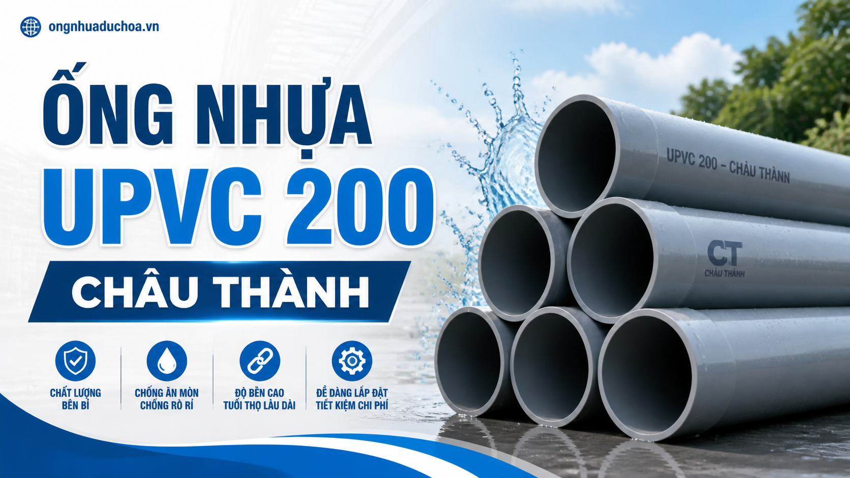 ỐNG NHỰA UPVC 200 CHÂU THÀNH ỐNG NHỰA UPVC 200 CHÂU THÀNH