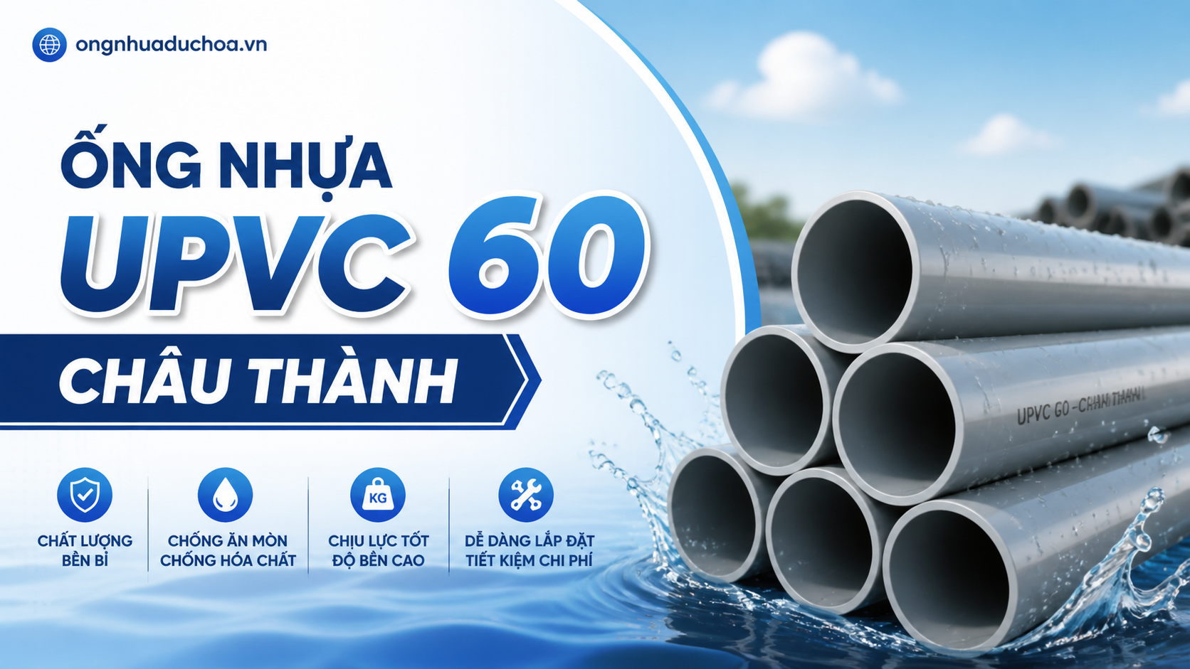 ỐNG NHỰA UPVC 60 CHÂU THÀNH