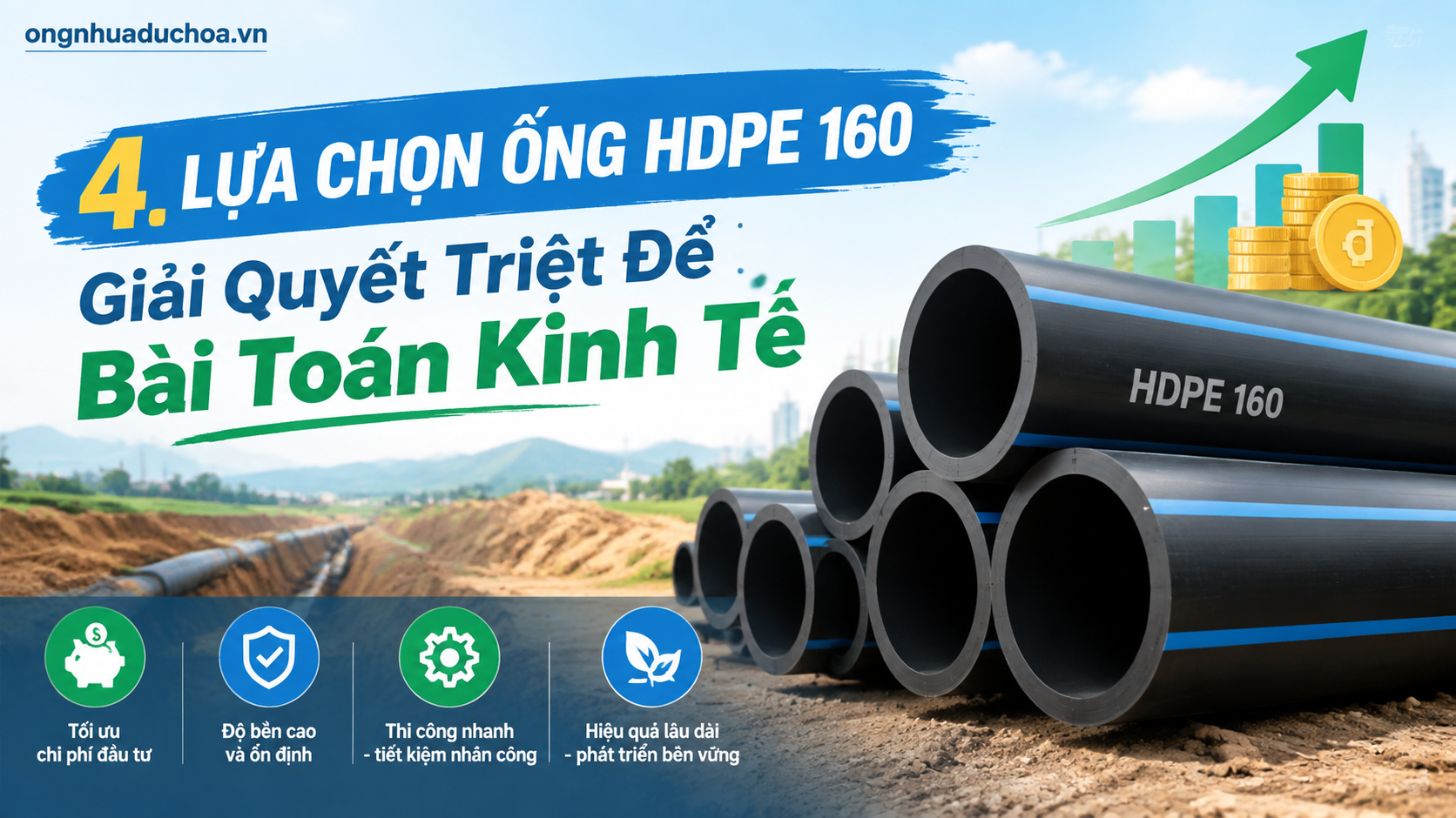 4. Lựa Chọn Ống HDPE 160 - Giải Quyết Triệt Để Bài Toán Kinh Tế
