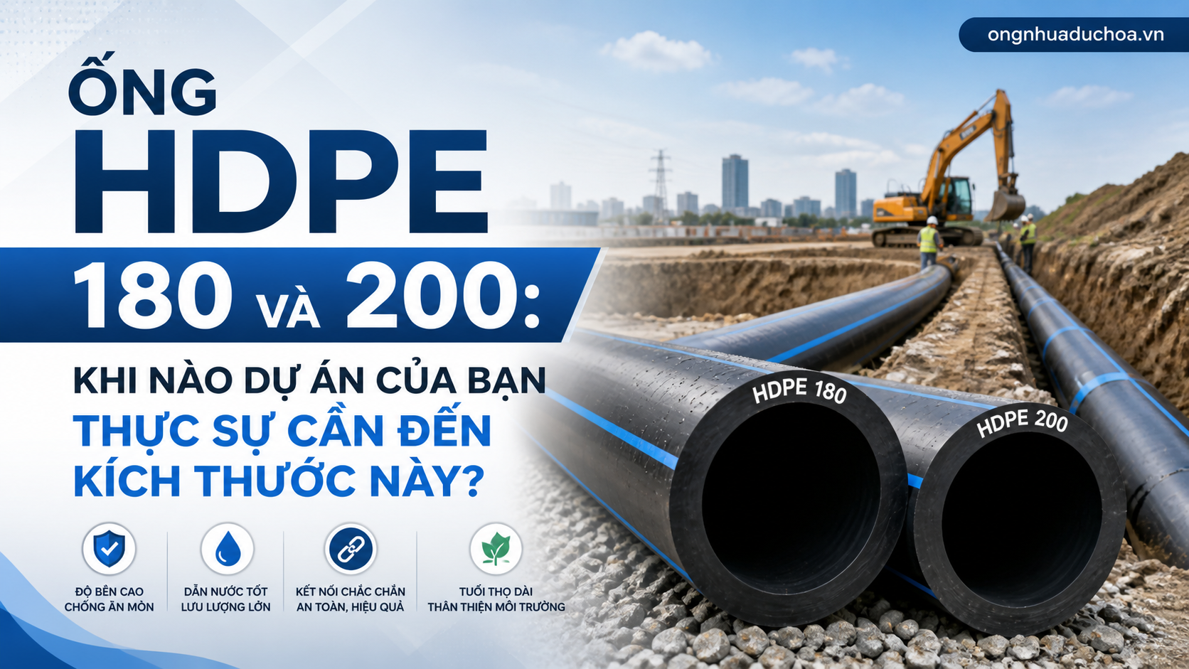Ống HDPE 180 Và 200: Khi Nào Dự Án Của Bạn Thực Sự Cần Đến Kích Thước Này? Ống HDPE 180 Và 200: Khi Nào Dự Án Của Bạn Thực Sự Cần Đến Kích Thước Này?