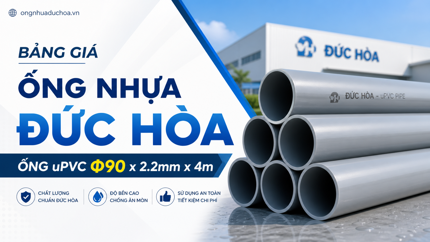 Bảng giá Ống Nhựa Đức Hòa - Ống uPVC Φ90 x 2.2mm x 4m Bảng giá Ống Nhựa Đức Hòa - Ống uPVC Φ90 x 2.2mm x 4m