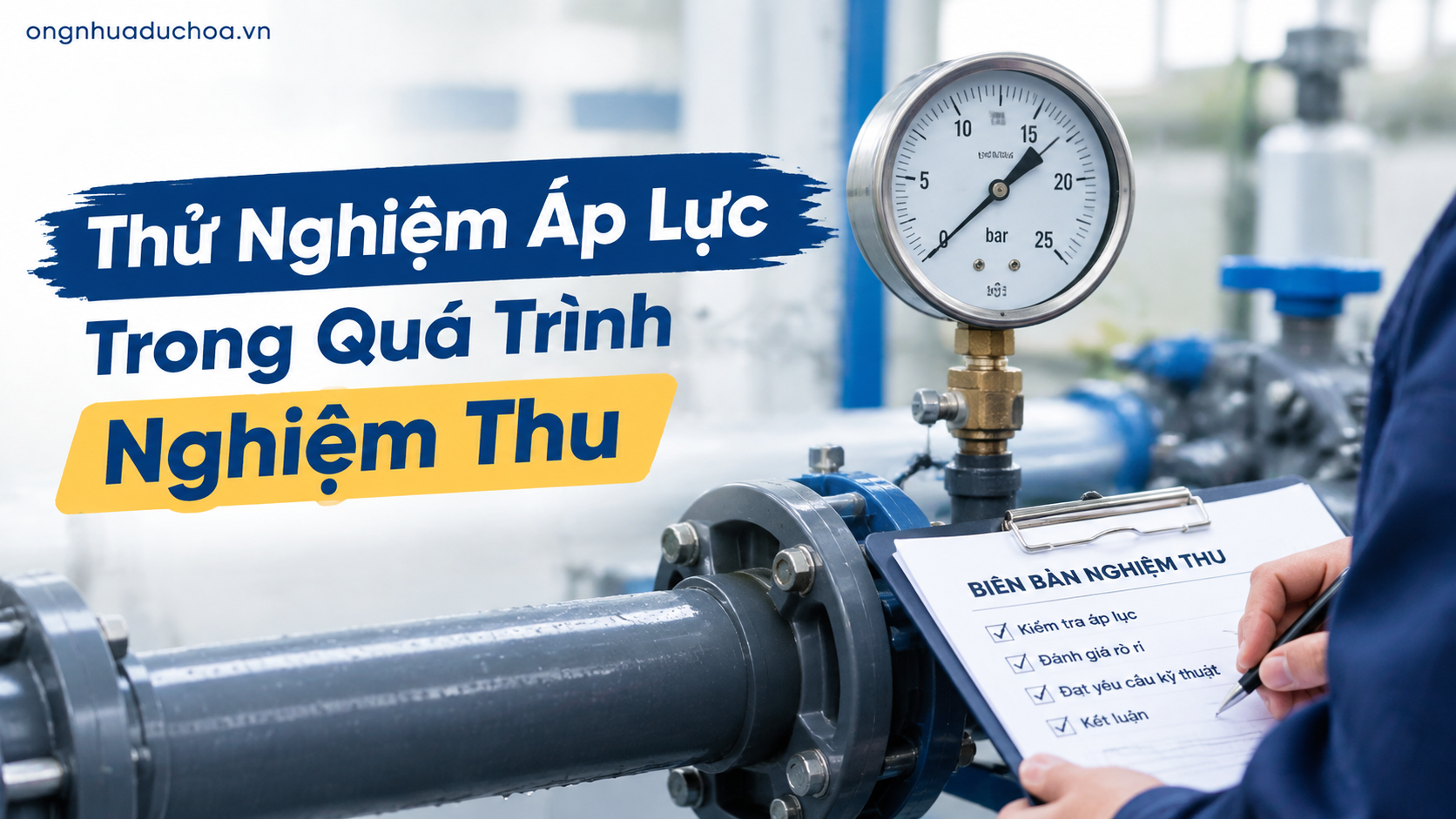 Thử Nghiệm Áp Lực Trong Quá Trình Nghiệm Thu