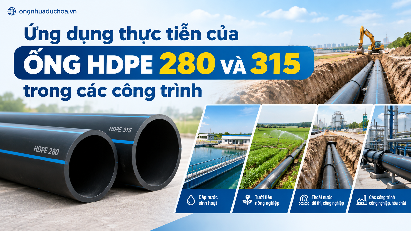 Ứng dụng thực tiễn của ống HDPE 280 và 315 trong các công trình Ứng dụng thực tiễn của ống HDPE 280 và 315 trong các công trình