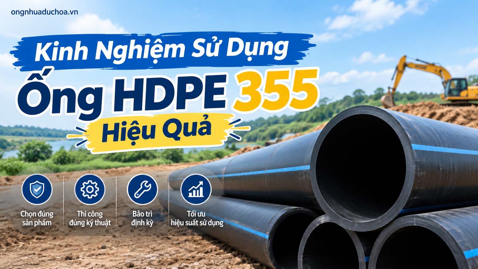 Kinh Nghiệm Sử Dụng Ống HDPE 355 Hiệu Quả Kinh Nghiệm Sử Dụng Ống HDPE 355 Hiệu Quả