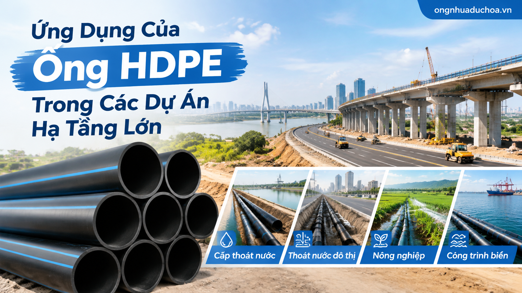 Ứng Dụng Của Ống HDPE Trong Các Dự Án Hạ Tầng Lớn