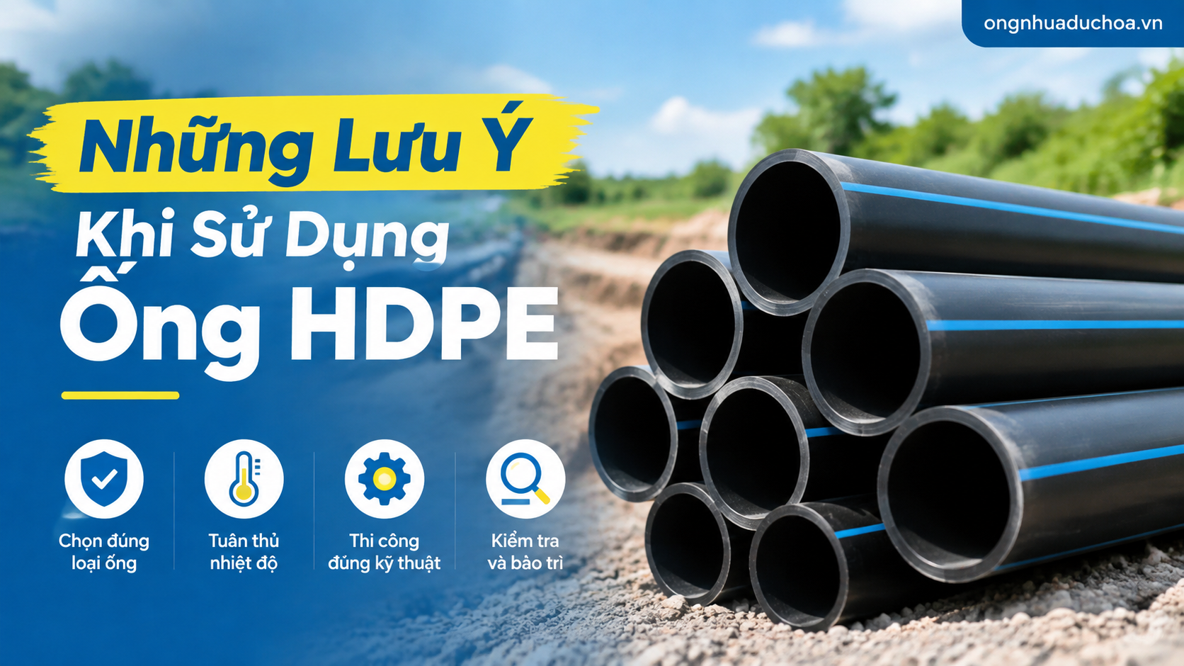 Những Lưu Ý Khi Sử Dụng Ống HDPE
