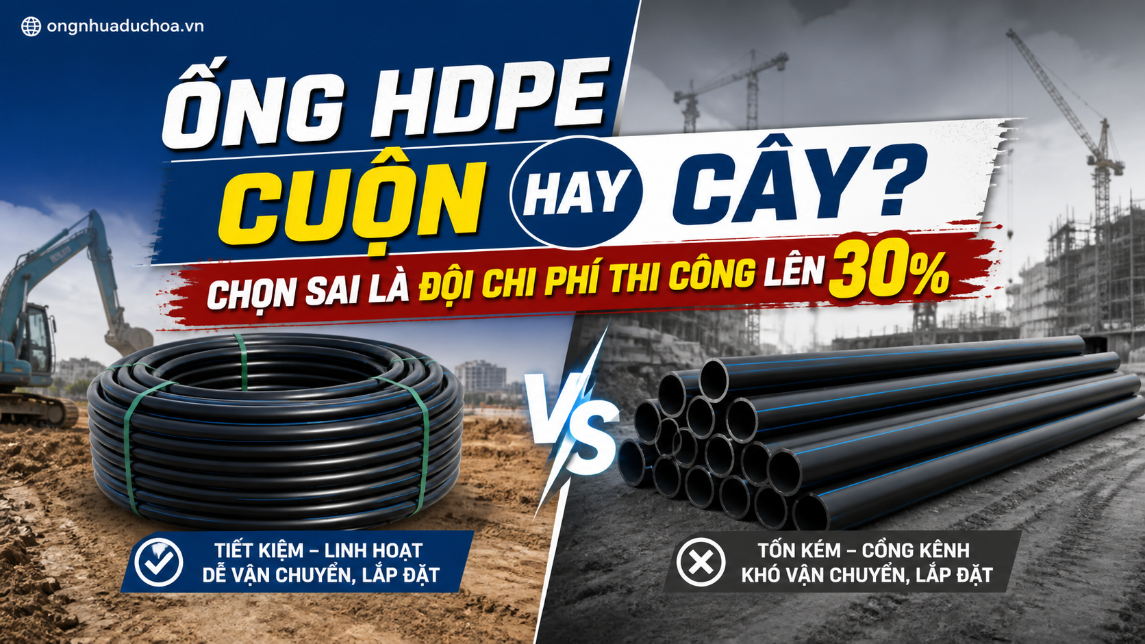 Ống HDPE Cuộn Hay Cây? Chọn Sai Là Đội Chi Phí Thi Công Lên 30%