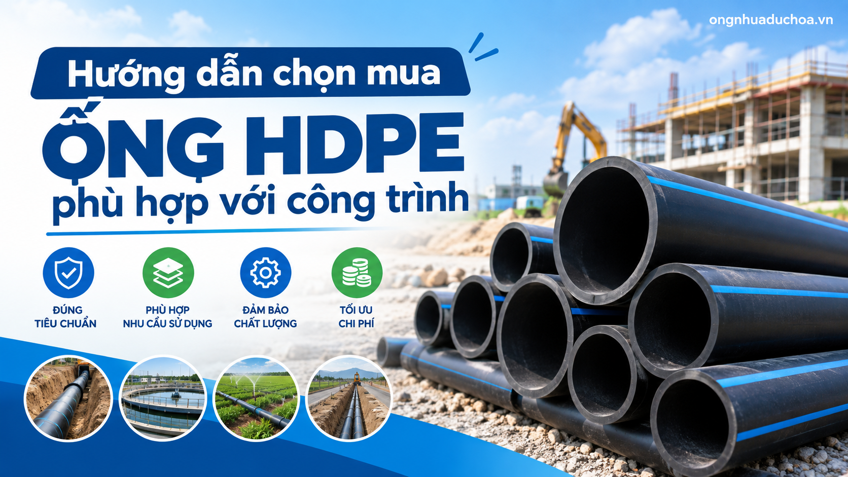Hướng dẫn chọn mua ống HDPE phù hợp với công trình Hướng dẫn chọn mua ống HDPE phù hợp với công trình
