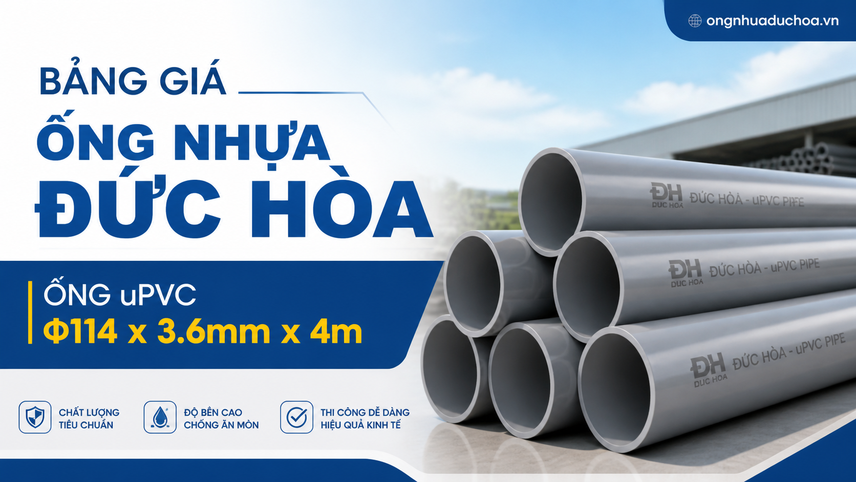 Bảng giá Ống Nhựa Đức Hòa - Ống uPVC Φ114 x 3.6mm x 4m Bảng giá Ống Nhựa Đức Hòa - Ống uPVC Φ114 x 3.6mm x 4m