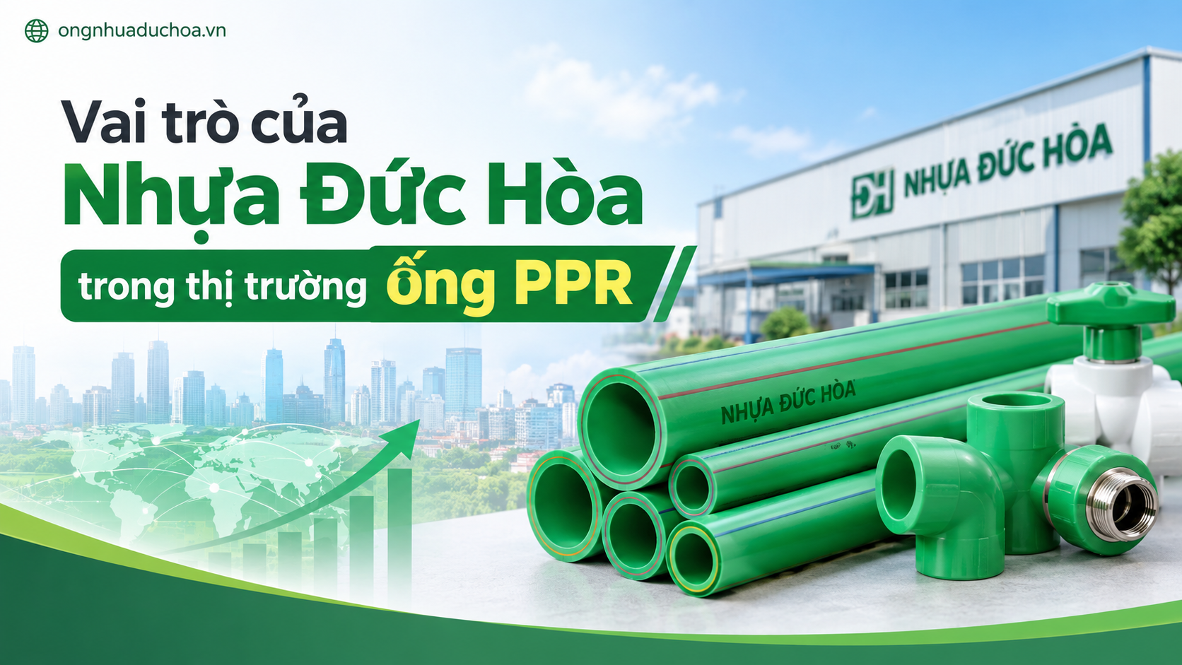 Vai trò của Nhựa Đức Hòa trong thị trường ống PPR