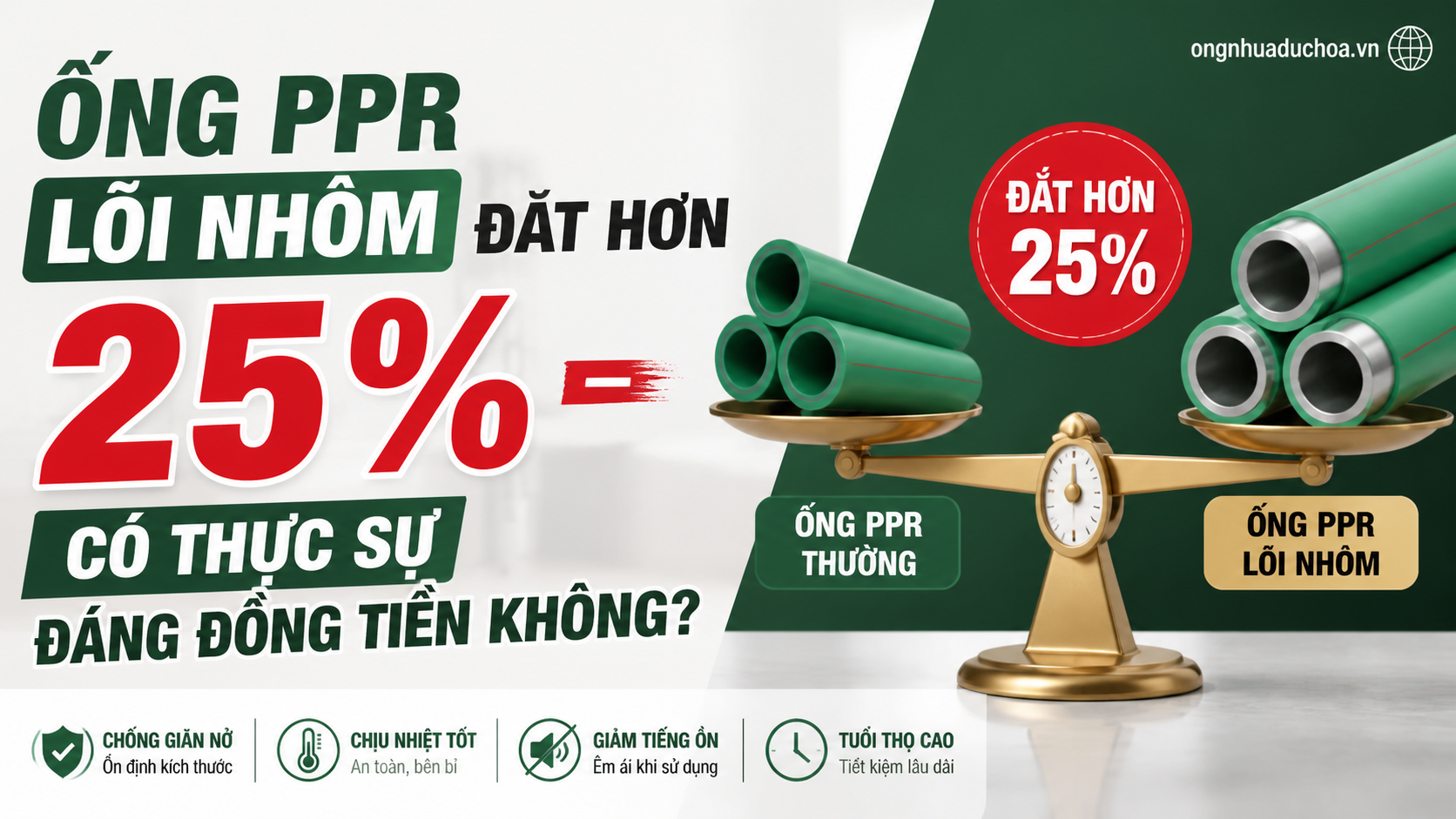 Ống PPR Lõi Nhôm Đắt Hơn 25% – Có Thực Sự Đáng Đồng Tiền Không?