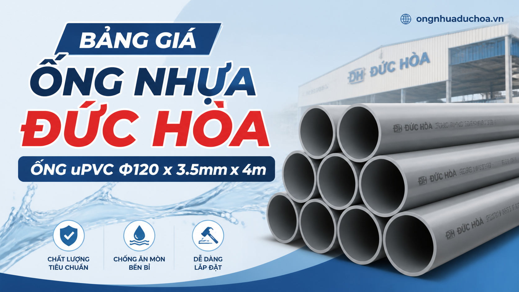 Bảng giá Ống Nhựa Đức Hòa - Ống uPVC Φ120 x 3.5mm x 4m Bảng giá Ống Nhựa Đức Hòa - Ống uPVC Φ120 x 3.5mm x 4m