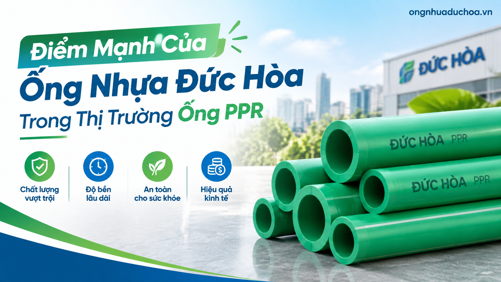 Điểm Mạnh Của Ống Nhựa Đức Hòa Trong Thị Trường Ống PPR
