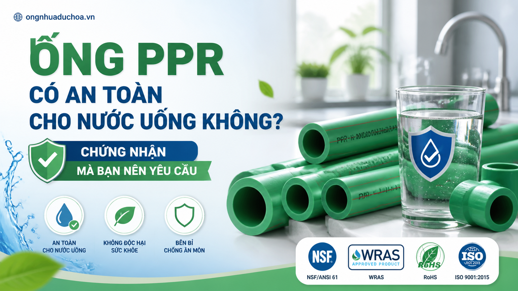 Ống PPR Có An Toàn Cho Nước Uống Không? Chứng Nhận Mà Bạn Nên Yêu Cầu