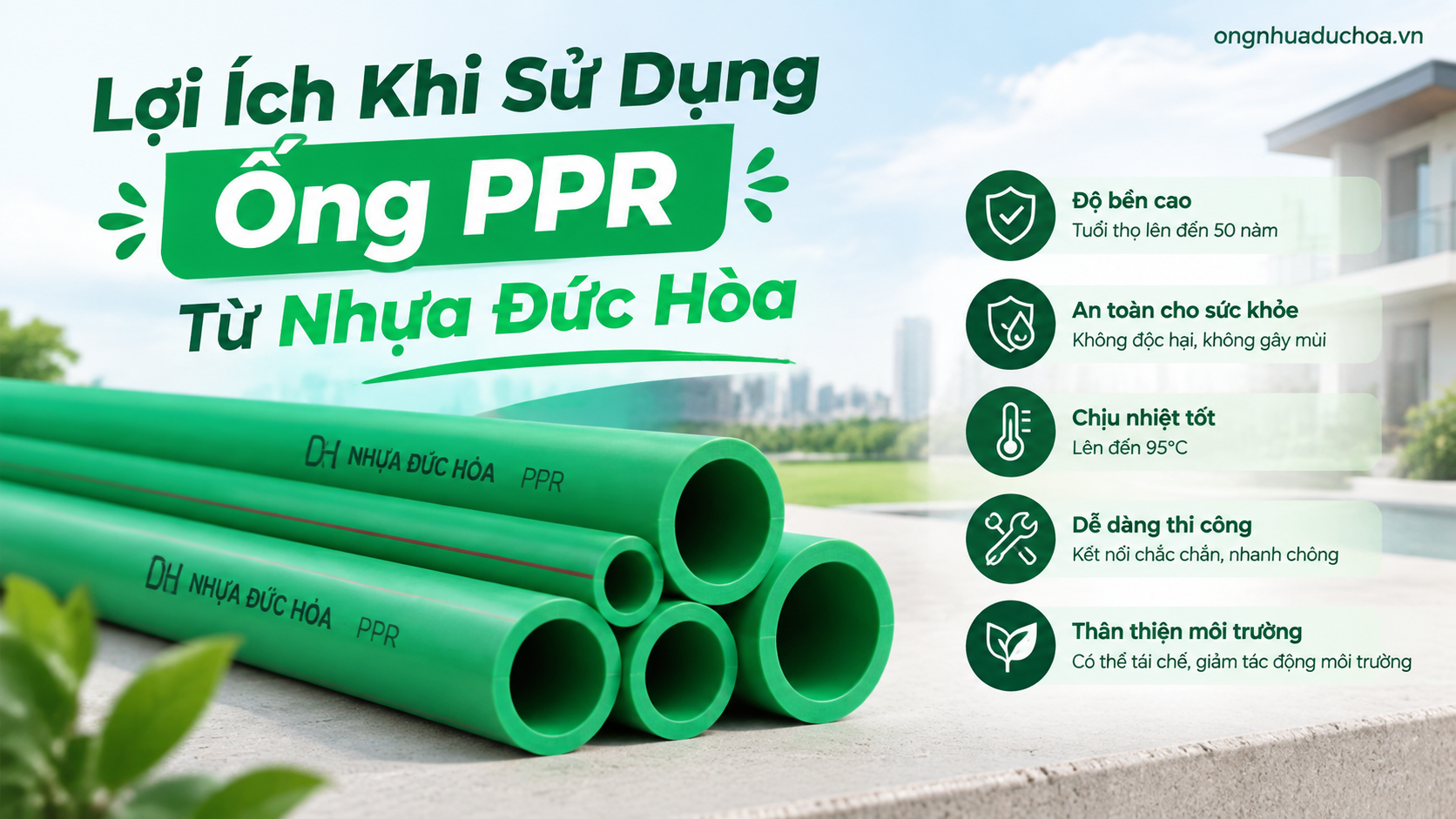 Lợi Ích Khi Sử Dụng Ống PPR Từ Nhựa Đức Hòa