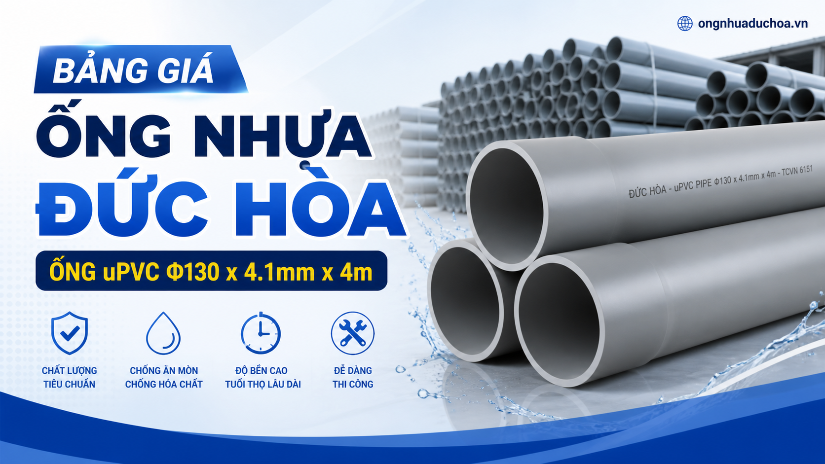 Bảng giá Ống Nhựa Đức Hòa - Ống uPVC Φ130 x 4.1mm x 4m Bảng giá Ống Nhựa Đức Hòa - Ống uPVC Φ130 x 4.1mm x 4m