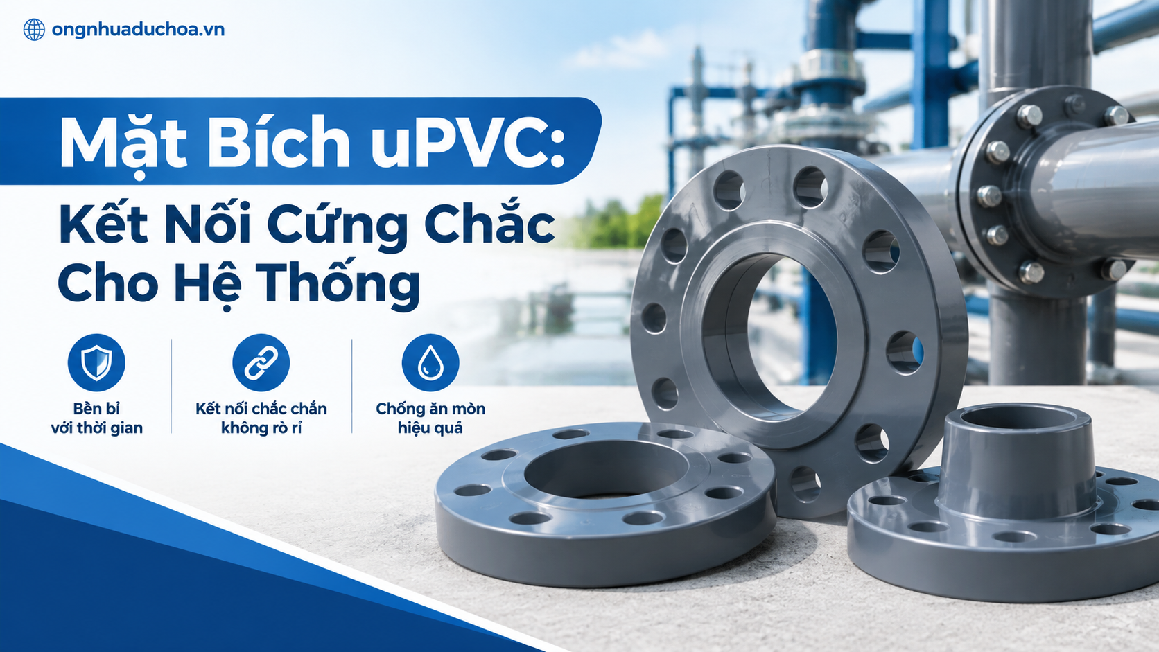 Mặt Bích uPVC: Kết Nối Cứng Chắc Cho Hệ Thống Mặt Bích uPVC: Kết Nối Cứng Chắc Cho Hệ Thống