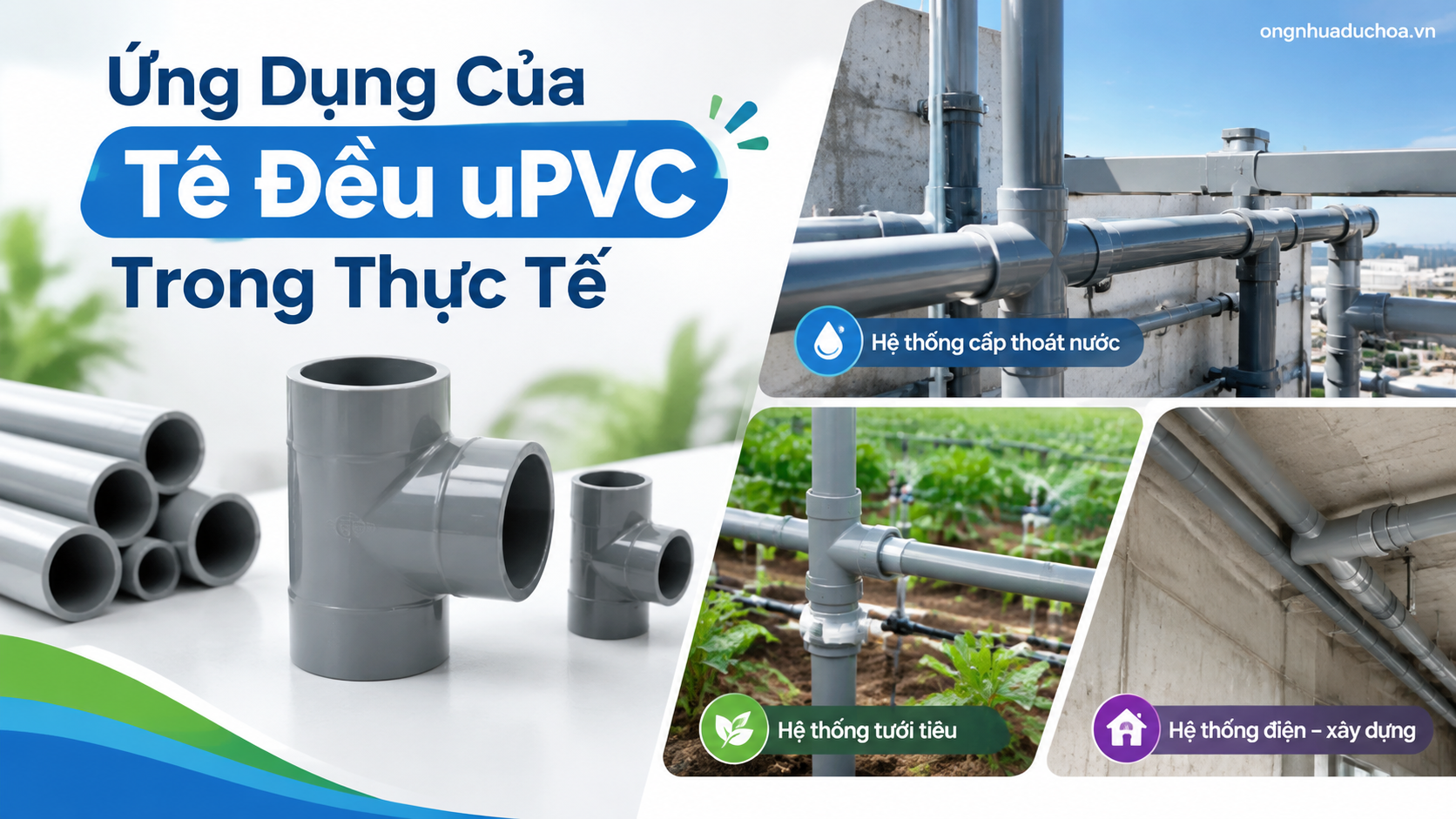 Ứng Dụng Của Tê Đều uPVC Trong Thực Tế Ứng Dụng Của Tê Đều uPVC Trong Thực Tế