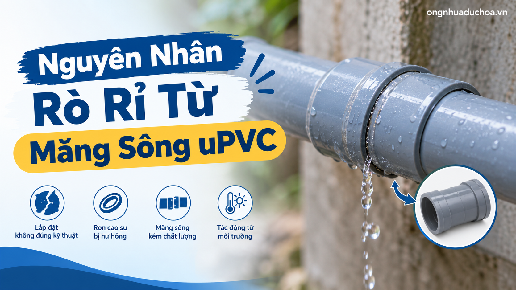 Nguyên Nhân Rò Rỉ Từ Măng Sông uPVC