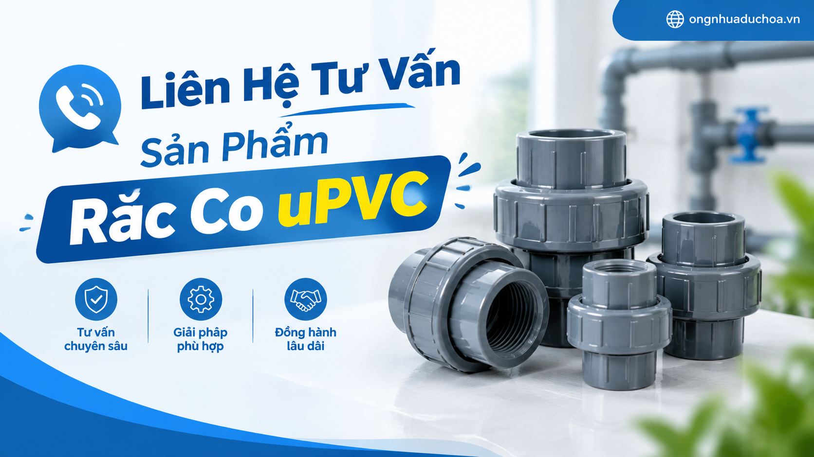 Liên Hệ Tư Vấn Sản Phẩm Rắc Co uPVC