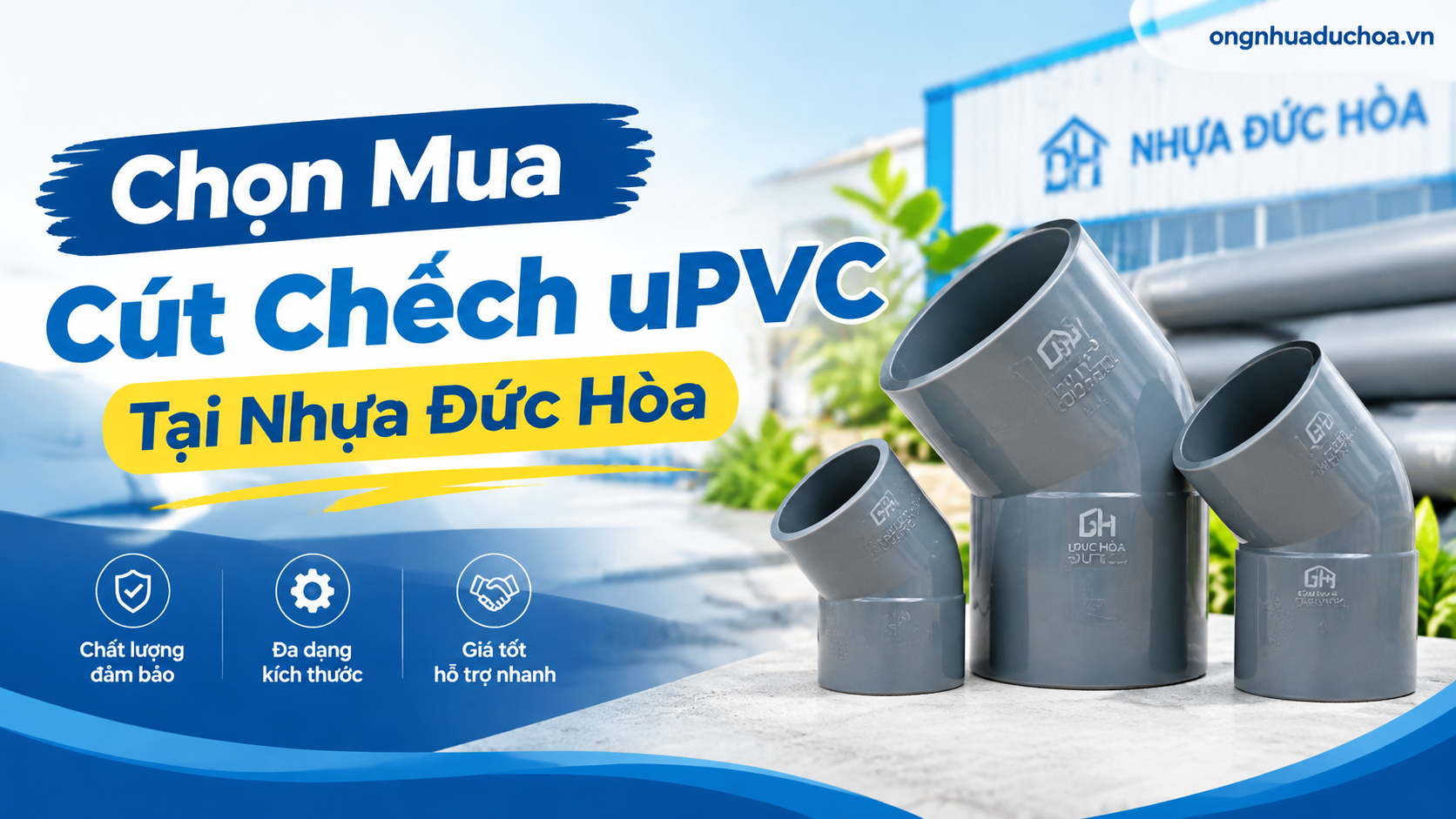 Chọn Mua Cút Chếch uPVC Tại Nhựa Đức Hòa Chọn Mua Cút Chếch uPVC Tại Nhựa Đức Hòa