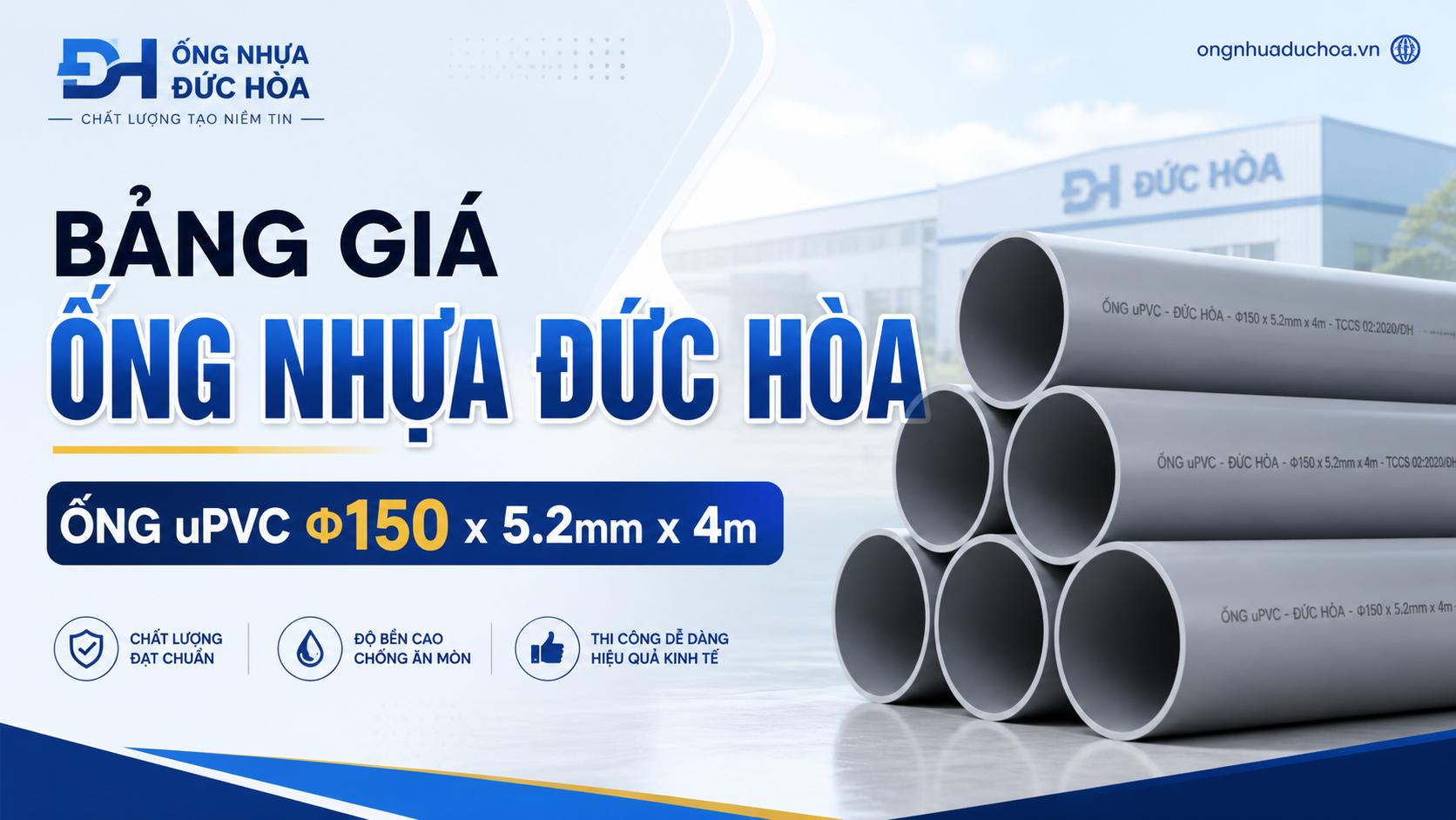 Bảng giá Ống Nhựa Đức Hòa - Ống uPVC Φ150 x 5.2mm x 4m Bảng giá Ống Nhựa Đức Hòa - Ống uPVC Φ150 x 5.2mm x 4m