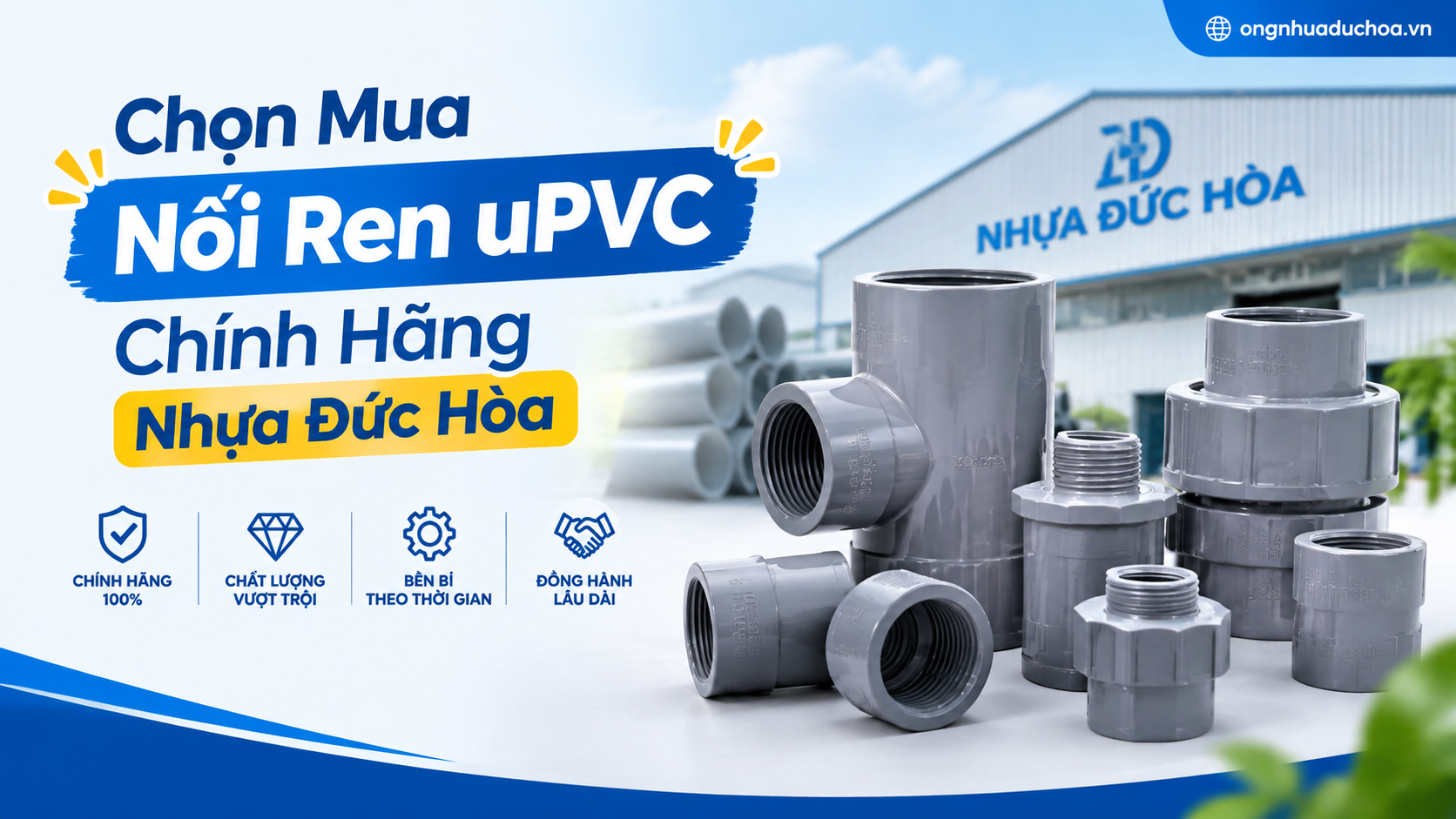 Chọn Mua Nối Ren uPVC Chính Hãng Nhựa Đức Hòa