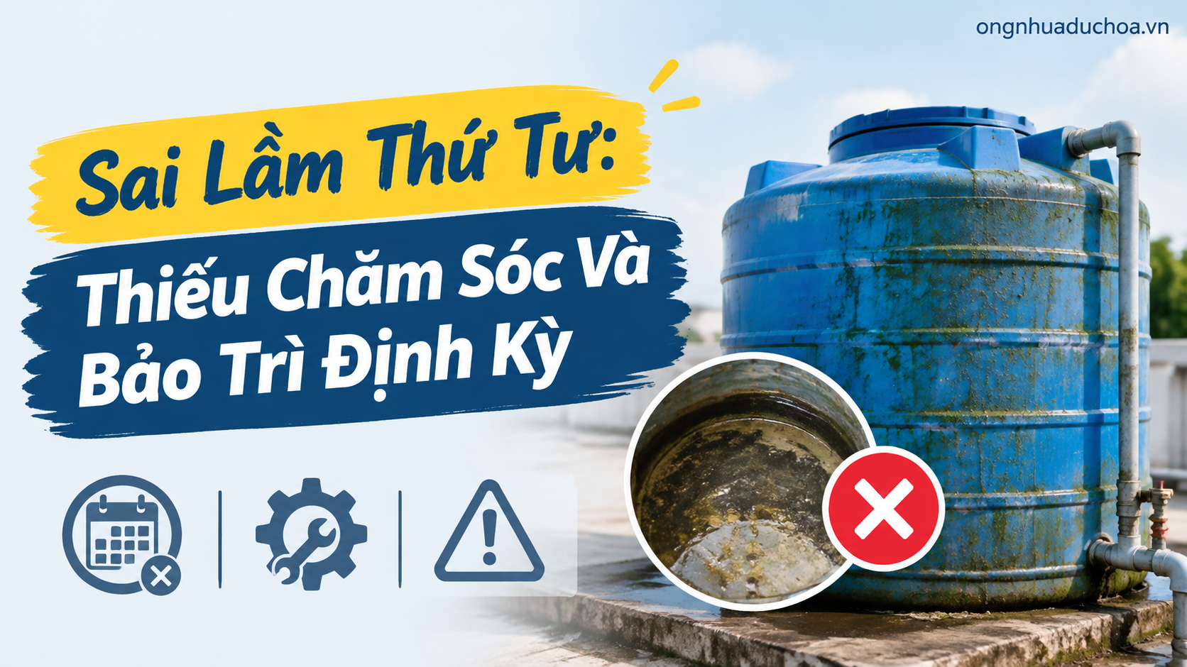Sai Lầm Thứ Tư: Thiếu Chăm Sóc Và Bảo Trì Định Kỳ