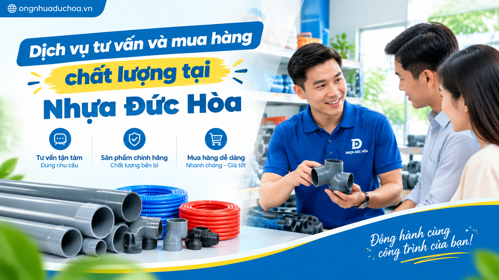 Dịch vụ tư vấn và mua hàng chất lượng tại Nhựa Đức Hòa Dịch vụ tư vấn và mua hàng chất lượng tại Nhựa Đức Hòa