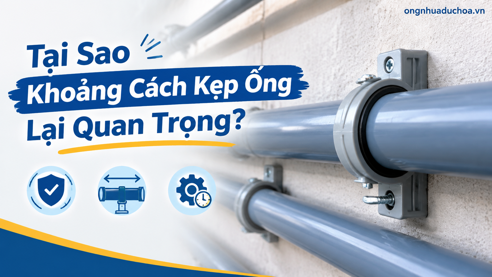 Tại Sao Khoảng Cách Kẹp Ống Lại Quan Trọng? Tại Sao Khoảng Cách Kẹp Ống Lại Quan Trọng?