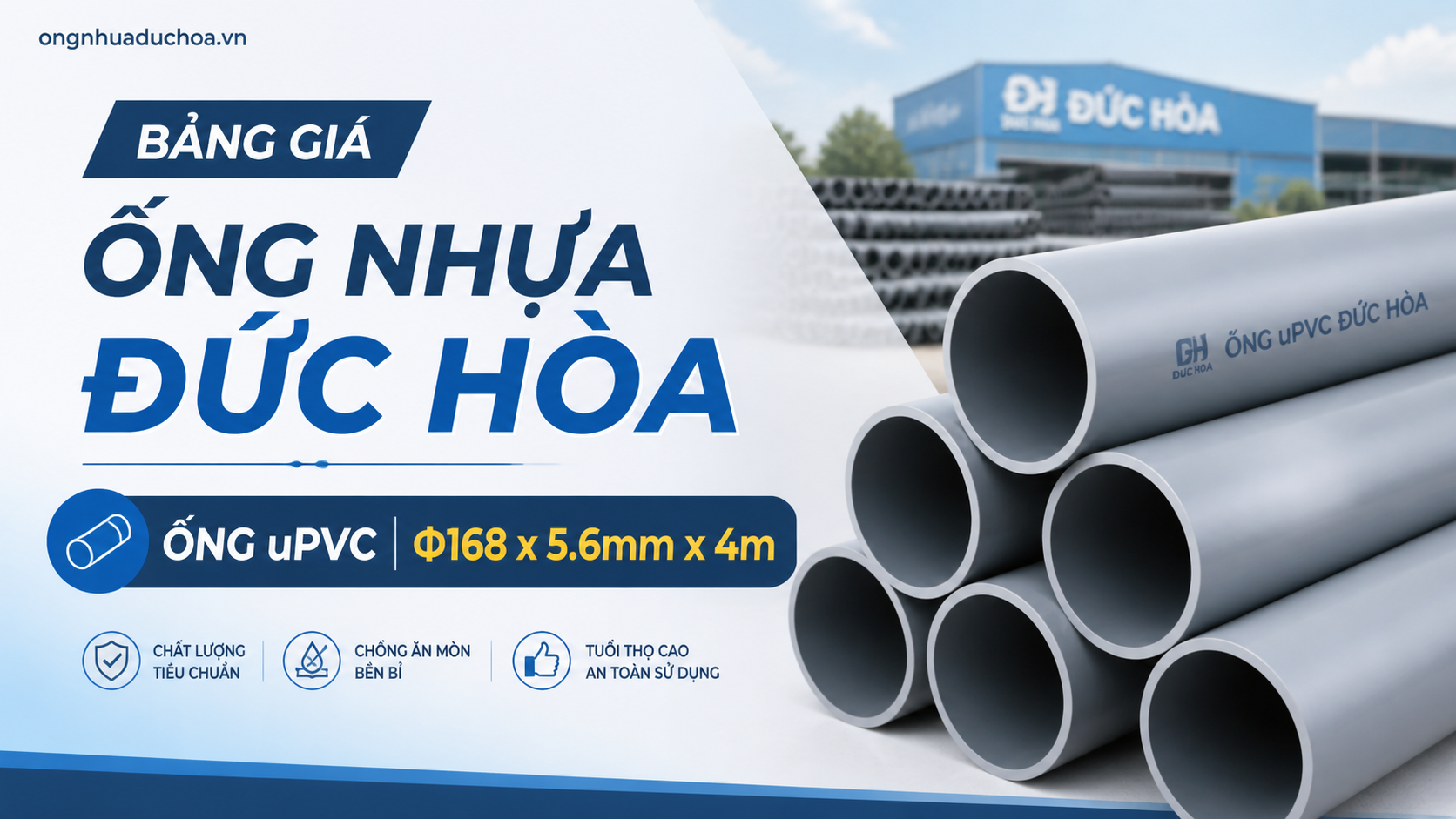 Bảng giá Ống Nhựa Đức Hòa - Ống uPVC Φ168 x 5.6mm x 4m Bảng giá Ống Nhựa Đức Hòa - Ống uPVC Φ168 x 5.6mm x 4m
