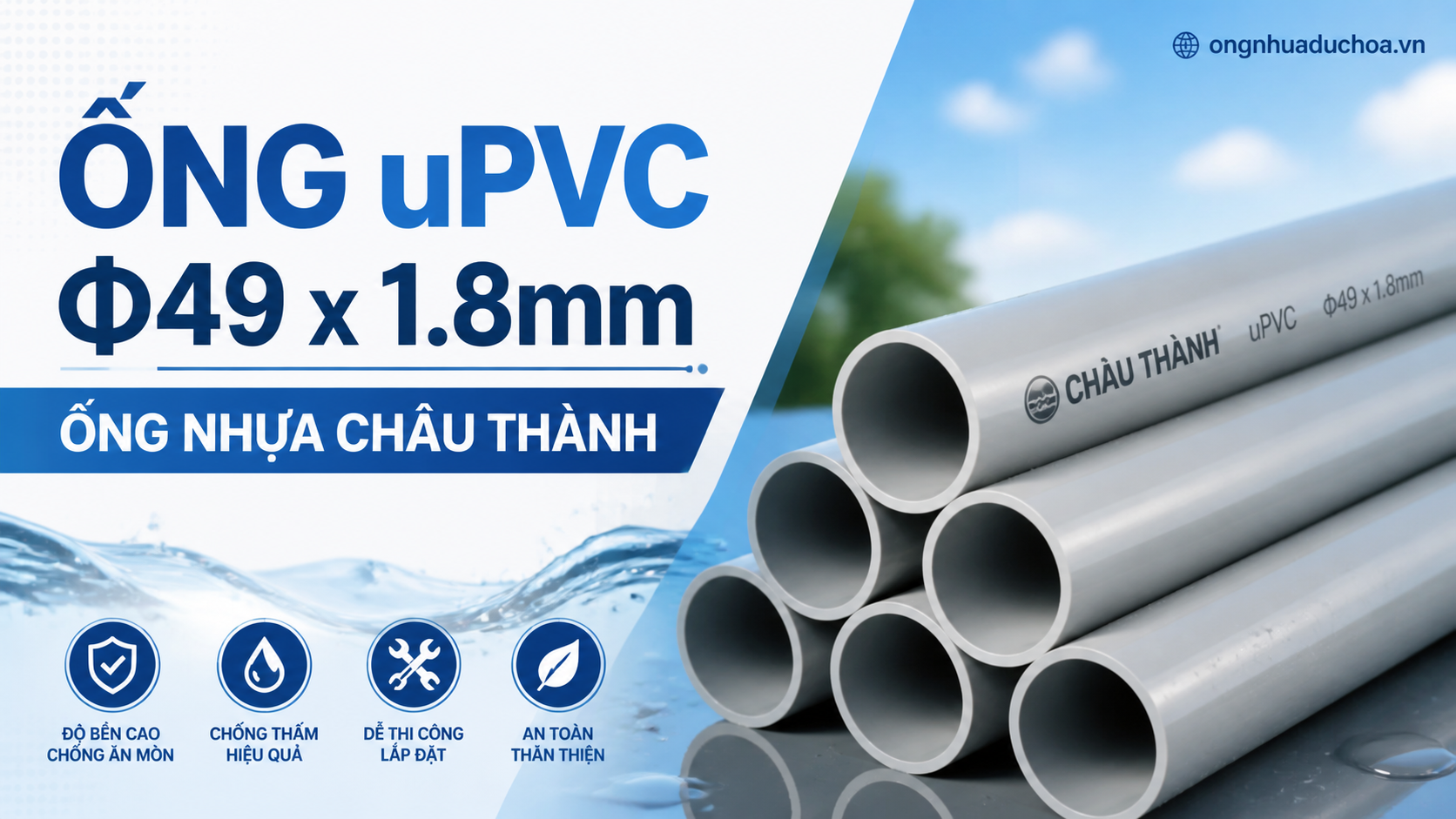 Ống uPVC Φ49 x 1.8mm - Ống nhựa Châu Thành Ống uPVC Φ49 x 1.8mm - Ống nhựa Châu Thành