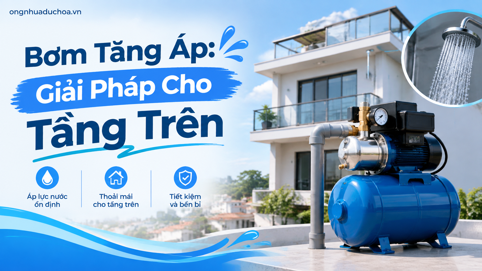 Bơm Tăng Áp: Giải Pháp Cho Tầng Trên Bơm Tăng Áp: Giải Pháp Cho Tầng Trên
