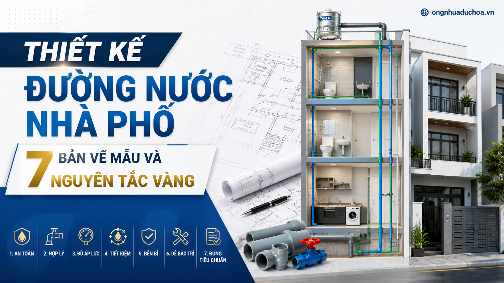 Thiết Kế Đường Nước Nhà Phố: Bản Vẽ Mẫu Và 7 Nguyên Tắc Vàng