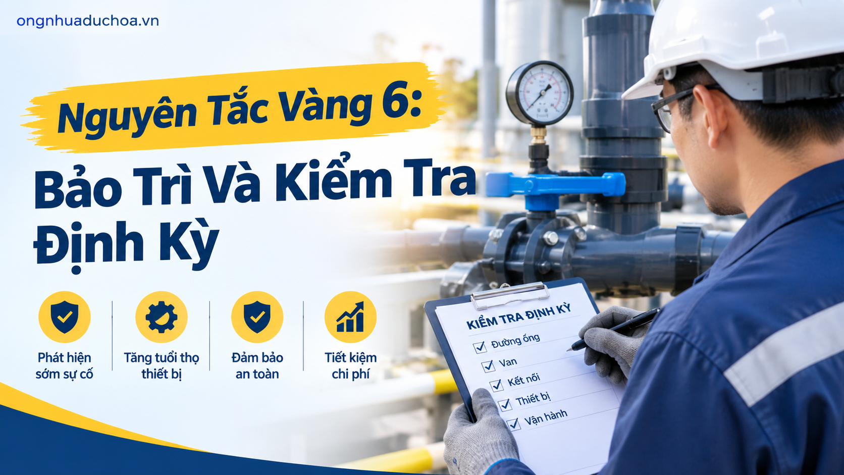 Nguyên Tắc Vàng 6: Bảo Trì Và Kiểm Tra Định Kỳ Nguyên Tắc Vàng 6: Bảo Trì Và Kiểm Tra Định Kỳ