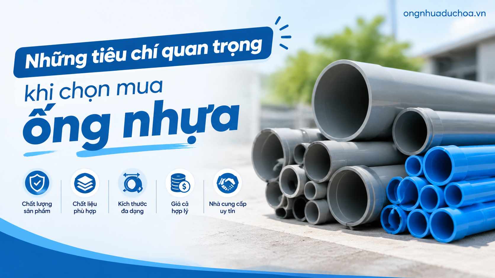 Những tiêu chí quan trọng khi chọn mua ống nhựa Những tiêu chí quan trọng khi chọn mua ống nhựa