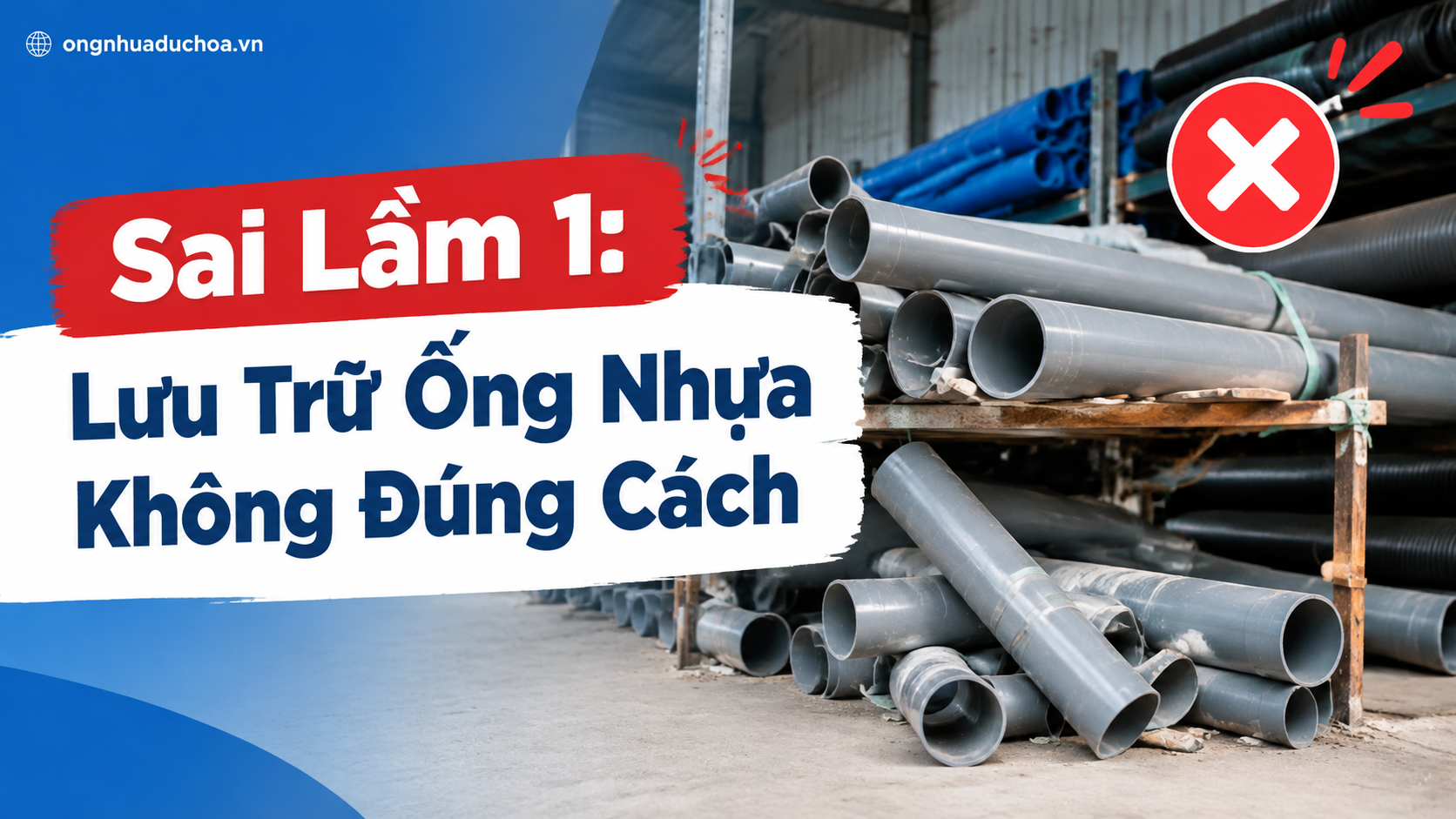 Sai Lầm 1: Lưu Trữ Ống Nhựa Không Đúng Cách Sai Lầm 1: Lưu Trữ Ống Nhựa Không Đúng Cách
