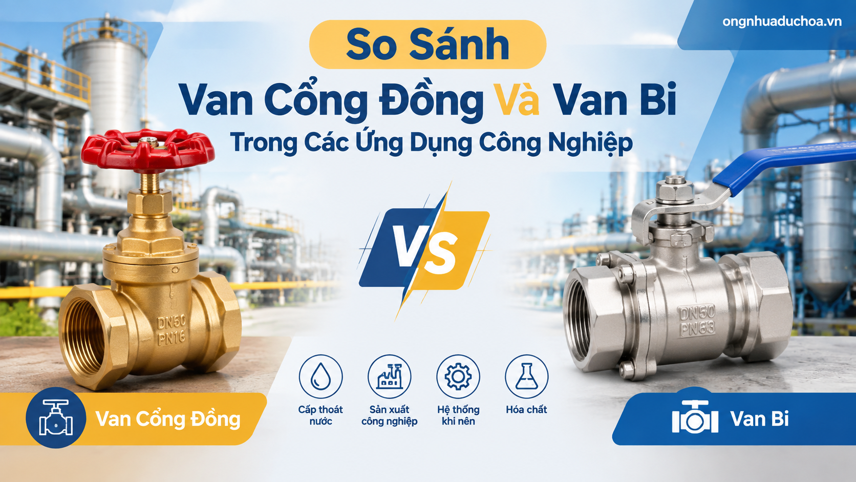 So Sánh Van Cổng Đồng Và Van Bi Trong Các Ứng Dụng Công Nghiệp So Sánh Van Cổng Đồng Và Van Bi Trong Các Ứng Dụng Công Nghiệp