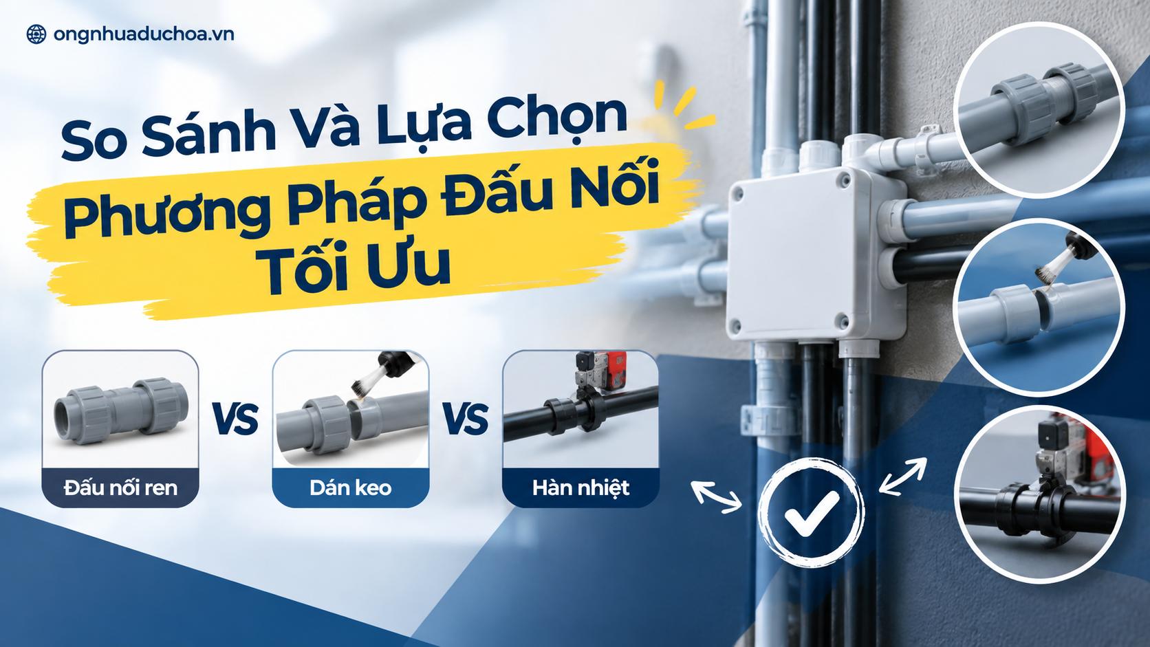 So Sánh Và Lựa Chọn Phương Pháp Đấu Nối Tối Ưu