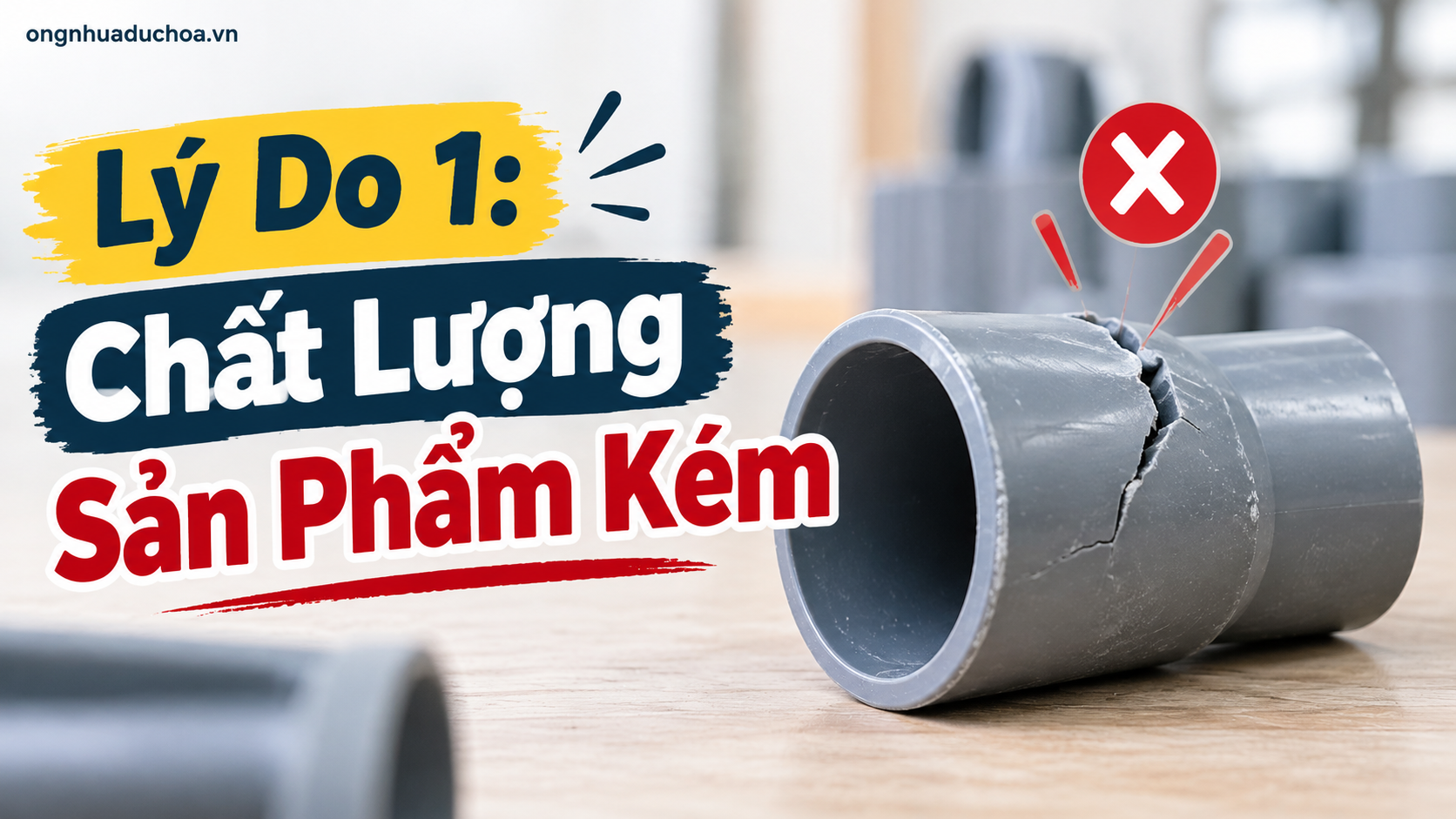 Lý Do 1: Chất Lượng Sản Phẩm Kém